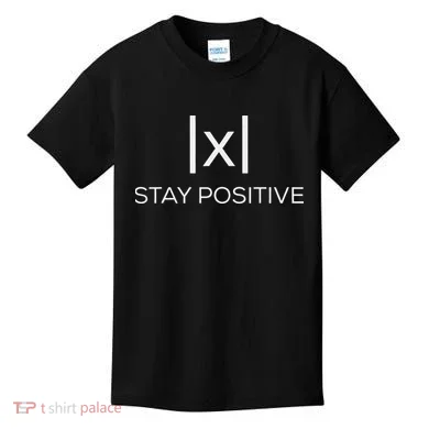 Stay Positive Absolute Value Funny Math Kids T-Shirt