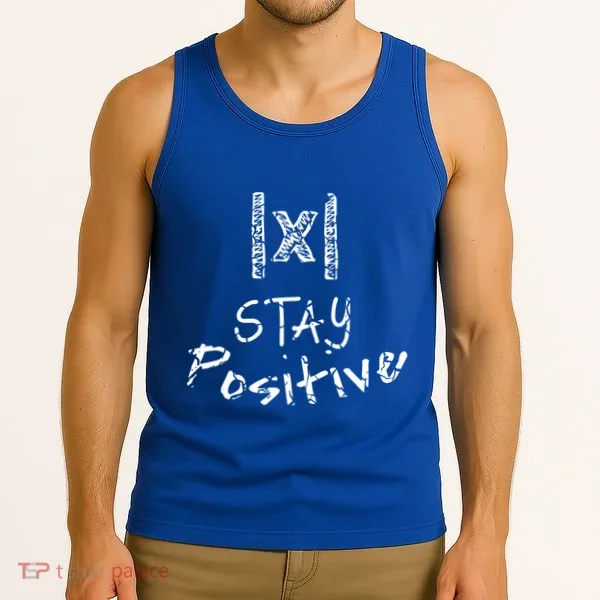 Stay Positive Absolute Value Funny Math Teacher Calculus Gift Tank Top