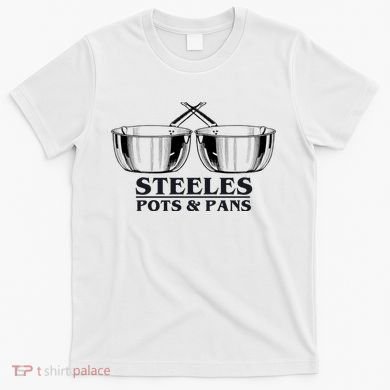 Steeles Pots And Pans T-Shirt