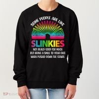 Some People Are Like Slinkies Sarcastic Or Cool Person Women's Sweatshirt thumb 0