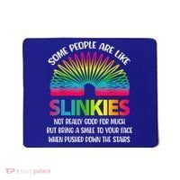 Some People Are Like Slinkies Sarcastic Or Cool Person Mousepad thumb 0