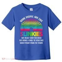 Some People Are Like Slinkies Sarcastic Or Cool Person Toddler T-Shirt thumb 0