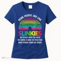 Some People Are Like Slinkies Sarcastic Or Cool Person Women's T-Shirt thumb 0