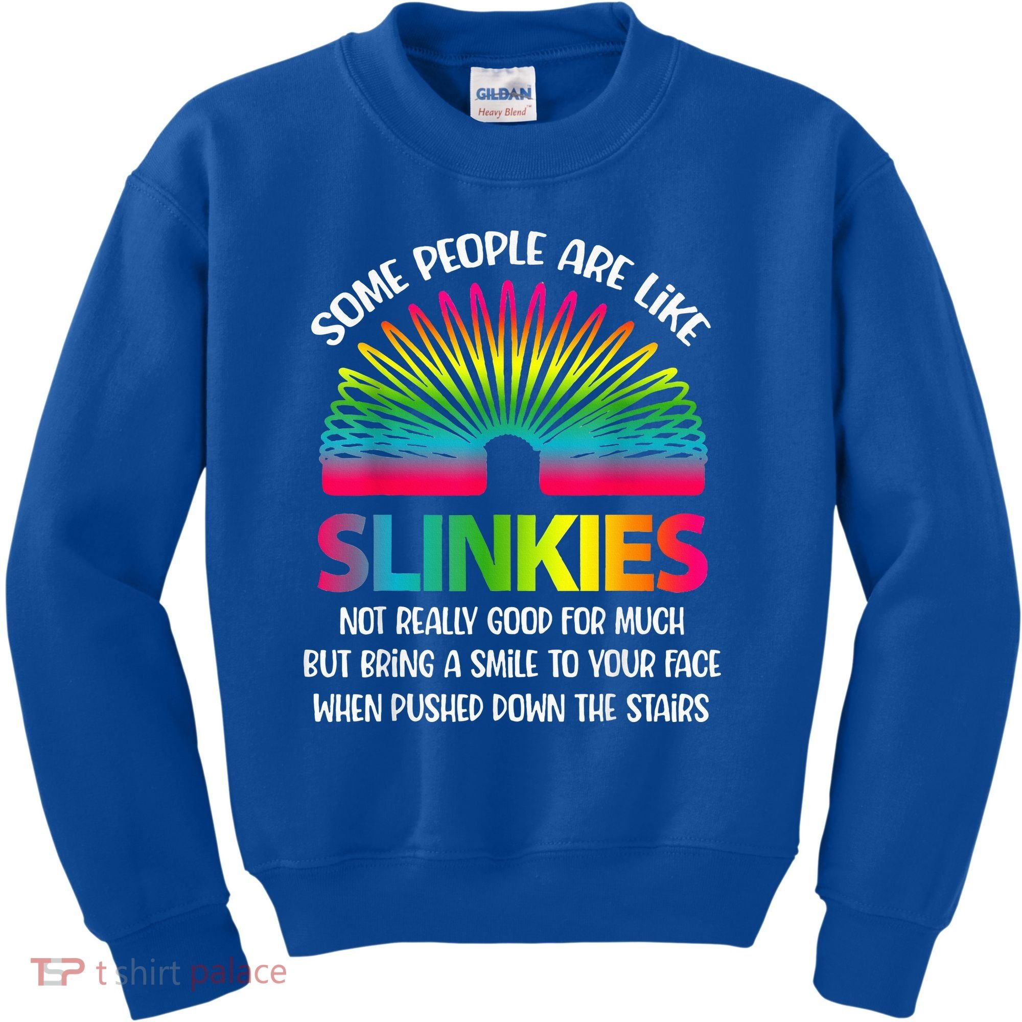 Some People Are Like Slinkies Sarcastic Or Cool Person Kids Sweatshirt