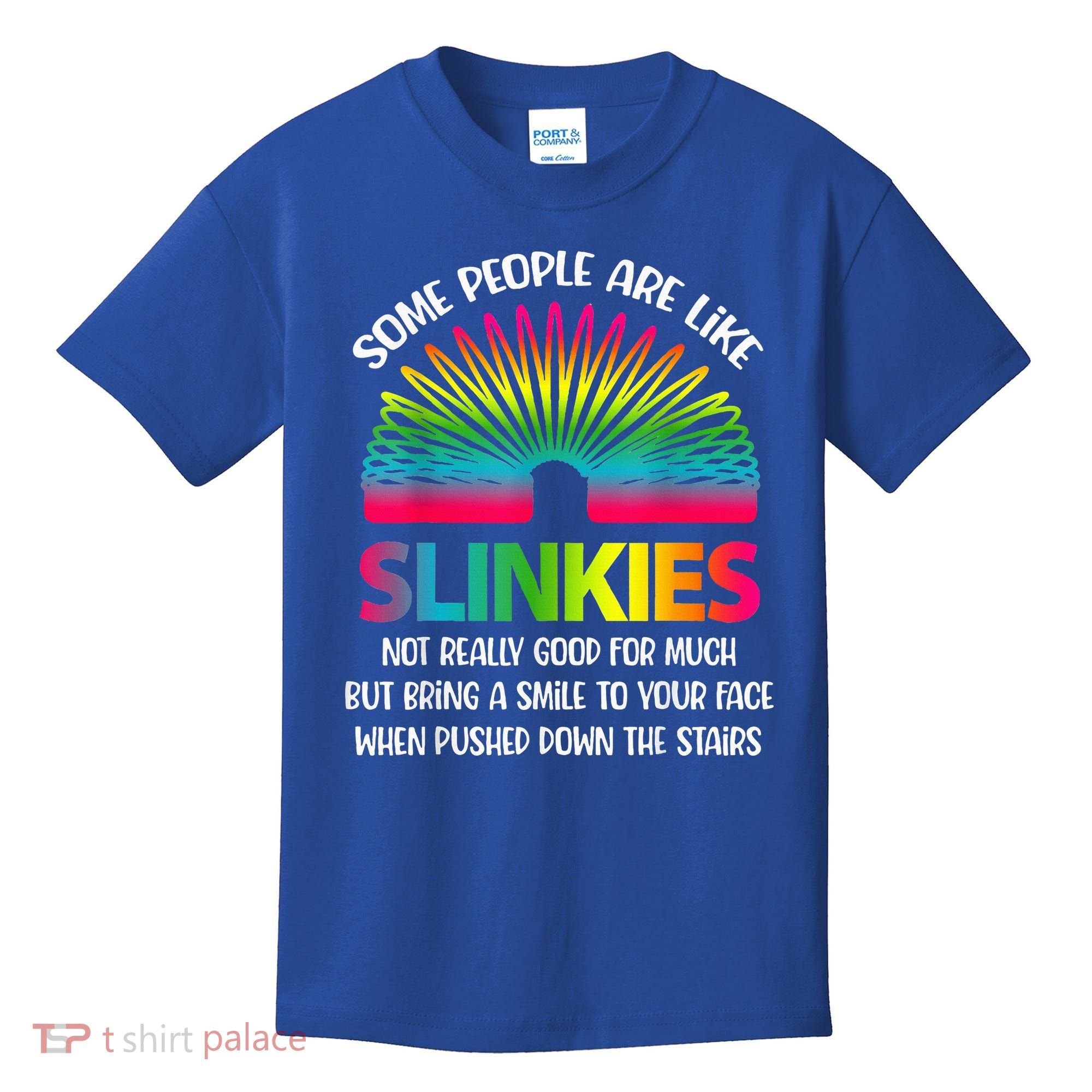 Some People Are Like Slinkies Sarcastic Or Cool Person Kids T-Shirt