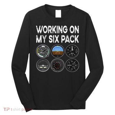 Six Pack Accessorie Pilot Aviation Flying Airplane Long Sleeve Shirt