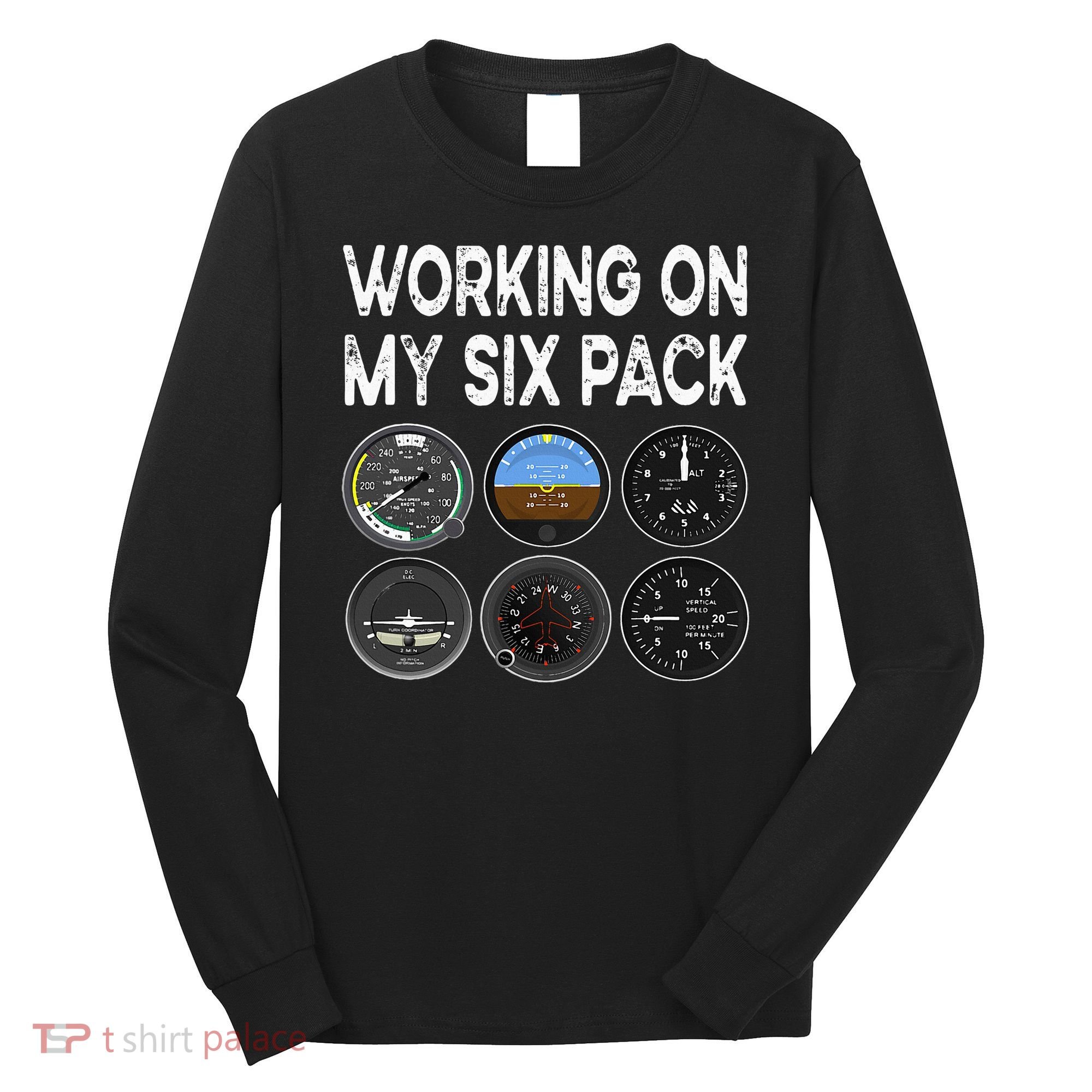 Six Pack Accessorie Pilot Aviation Flying Airplane Long Sleeve Shirt