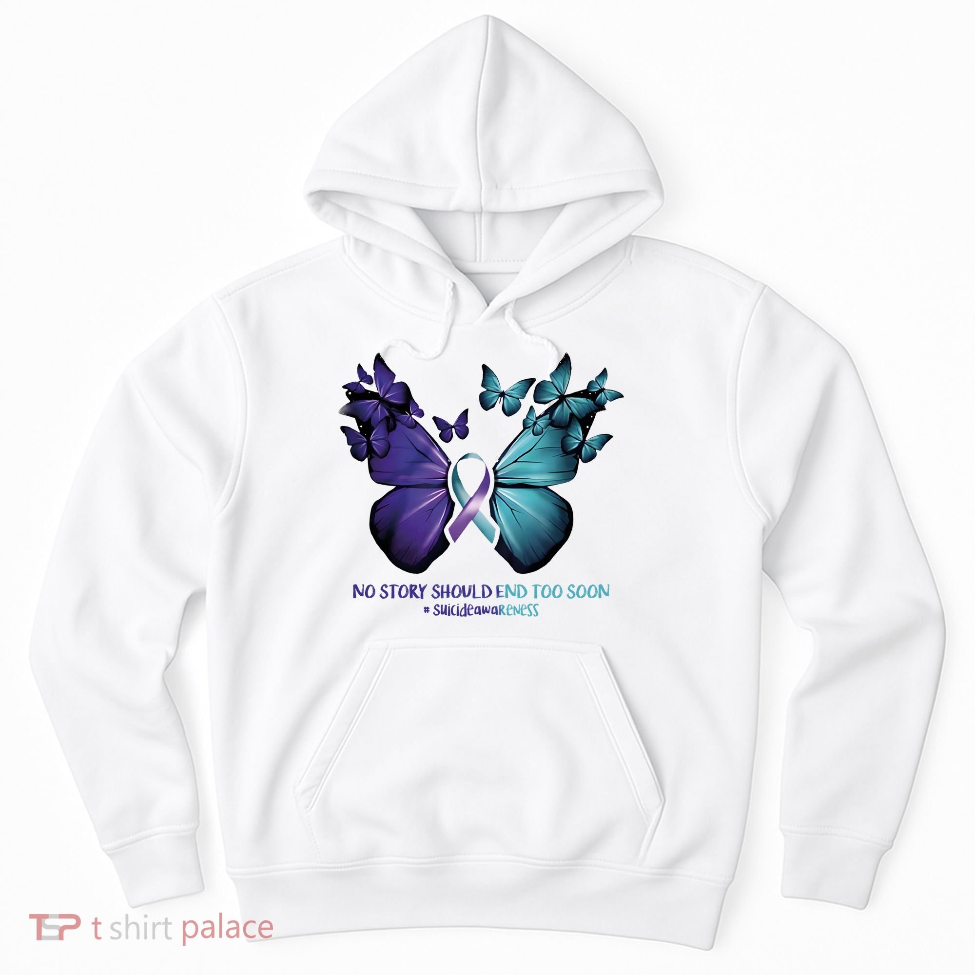 Suicide Prevention Awareness Butterfly No Story Should End Too Soon Hoodie