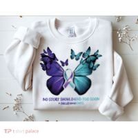 Suicide Prevention Awareness Butterfly No Story Should End Too Soon Sweatshirt thumb 2