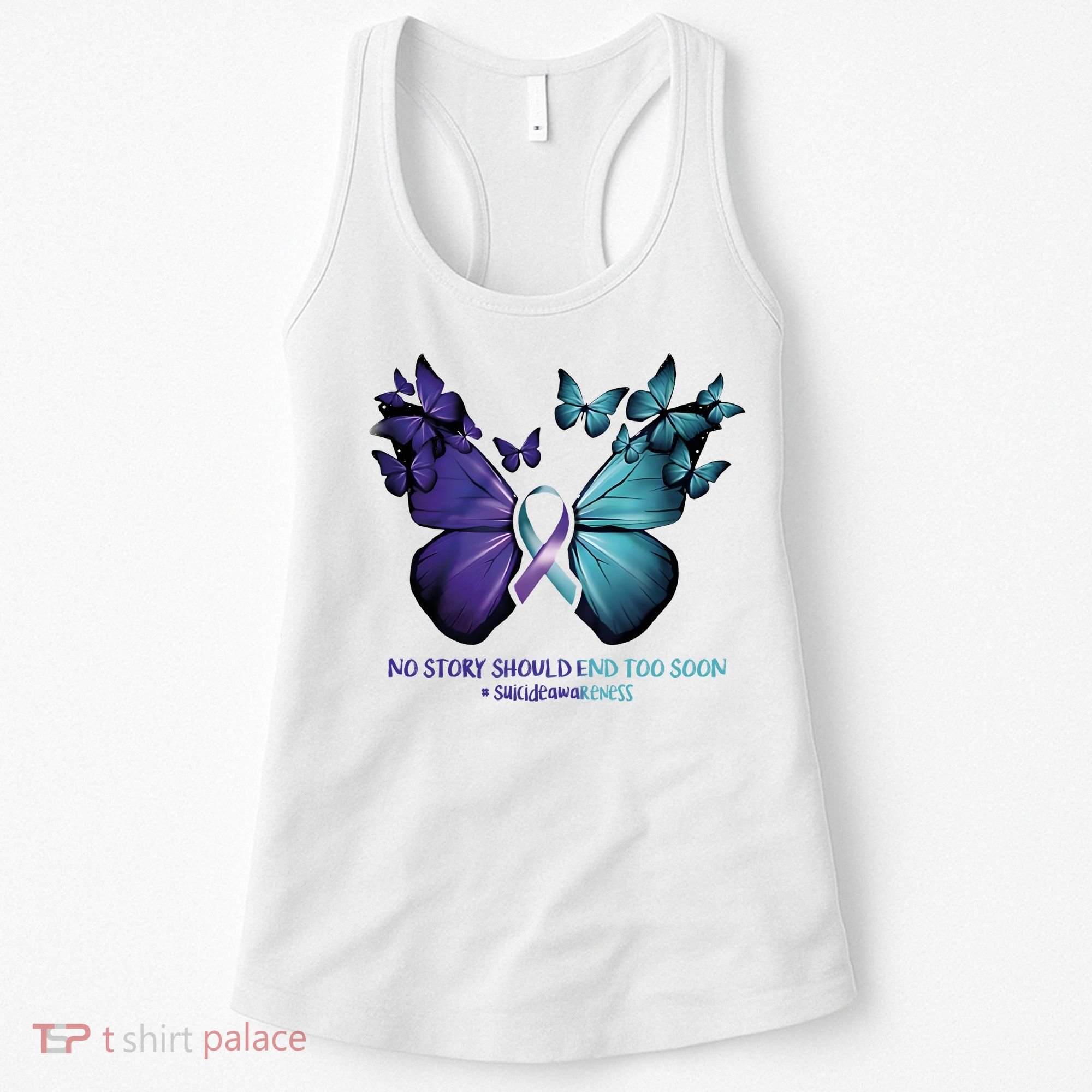 Suicide Prevention Awareness Butterfly No Story Should End Too Soon Women's Tank Top