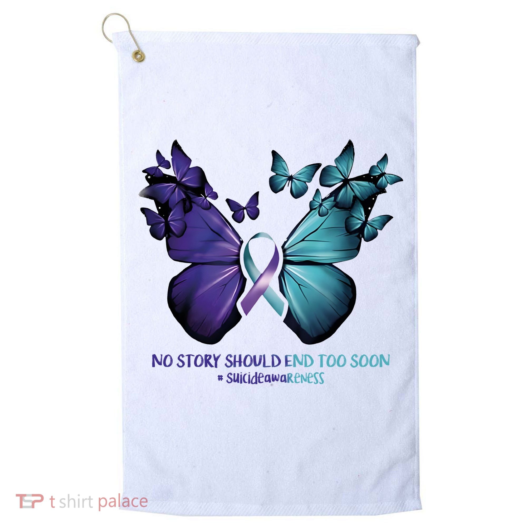 Suicide Prevention Awareness Butterfly No Story Should End Too Soon Golf Towel