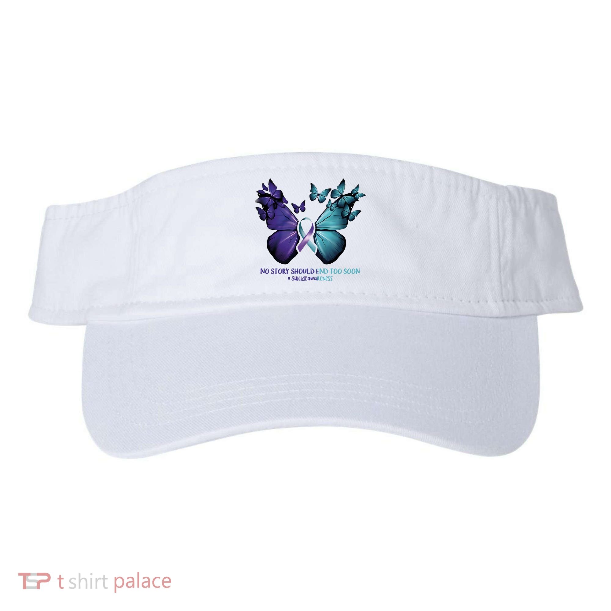Suicide Prevention Awareness Butterfly No Story Should End Too Soon Visor