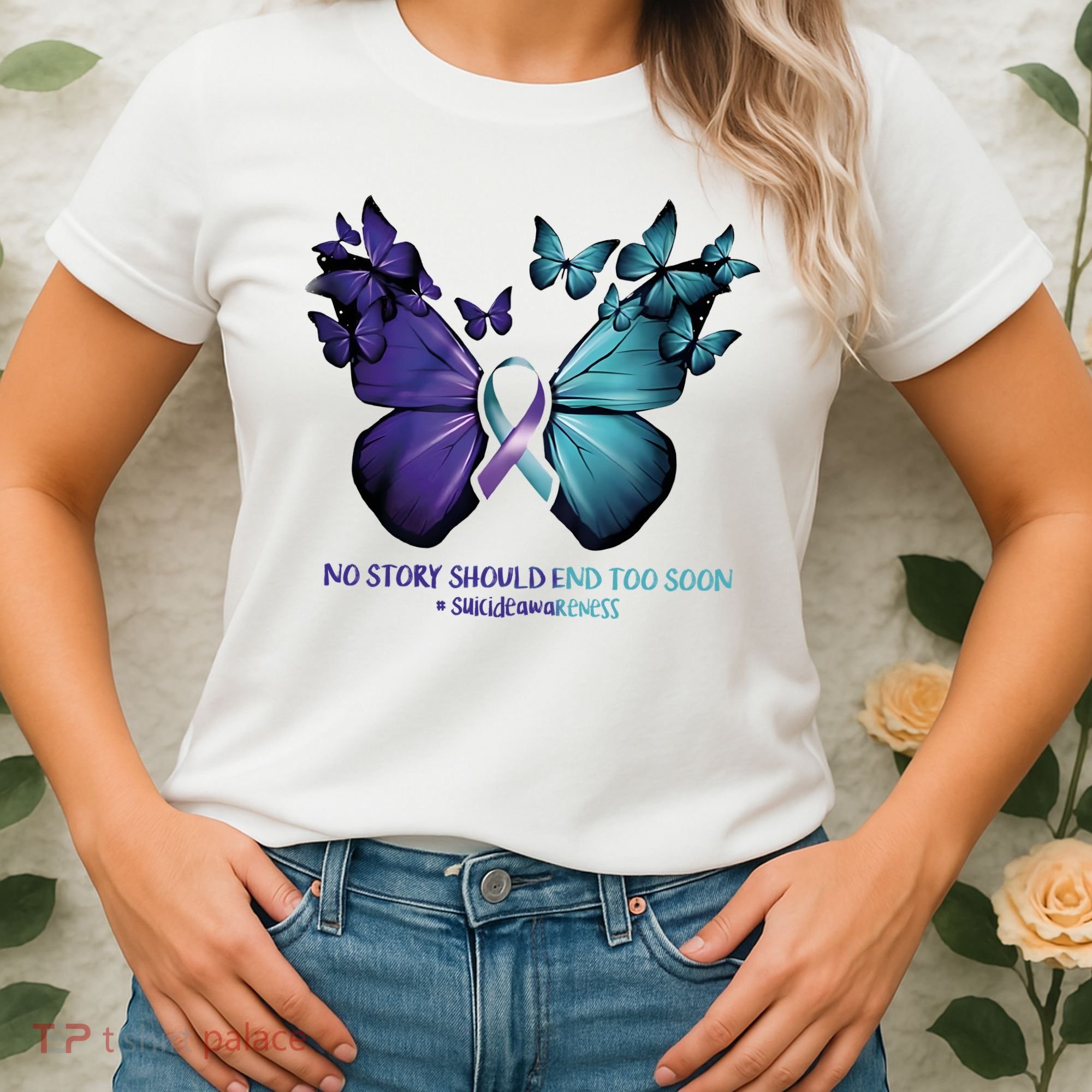 Suicide Prevention Awareness Butterfly No Story Should End Too Soon Women's T-Shirt