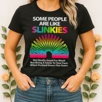 Some People Are Like Slinkies Sarcastic Or Cool Person Women's T-Shirt thumb 2