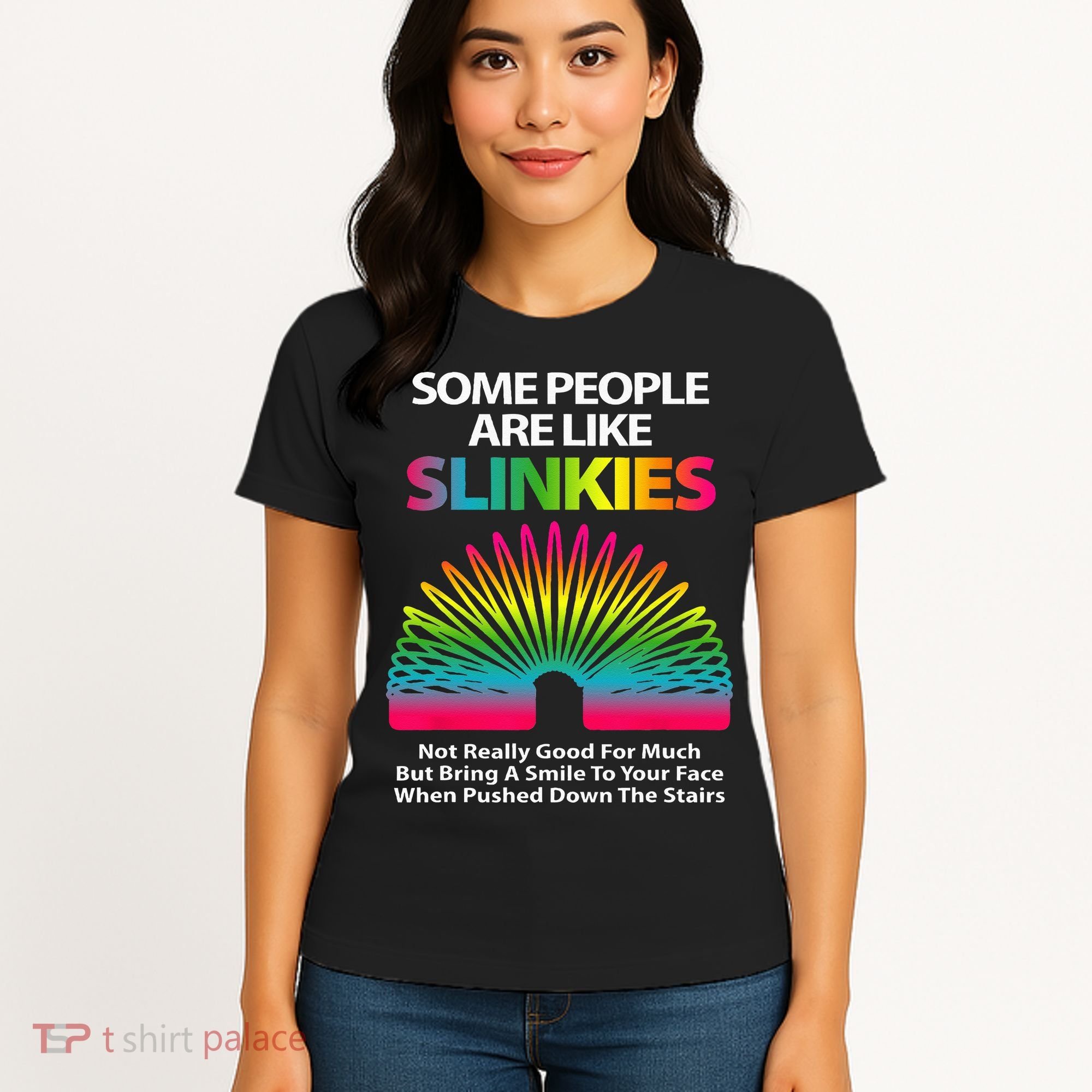 Some People Are Like Slinkies Sarcastic Or Cool Person Women's T-Shirt