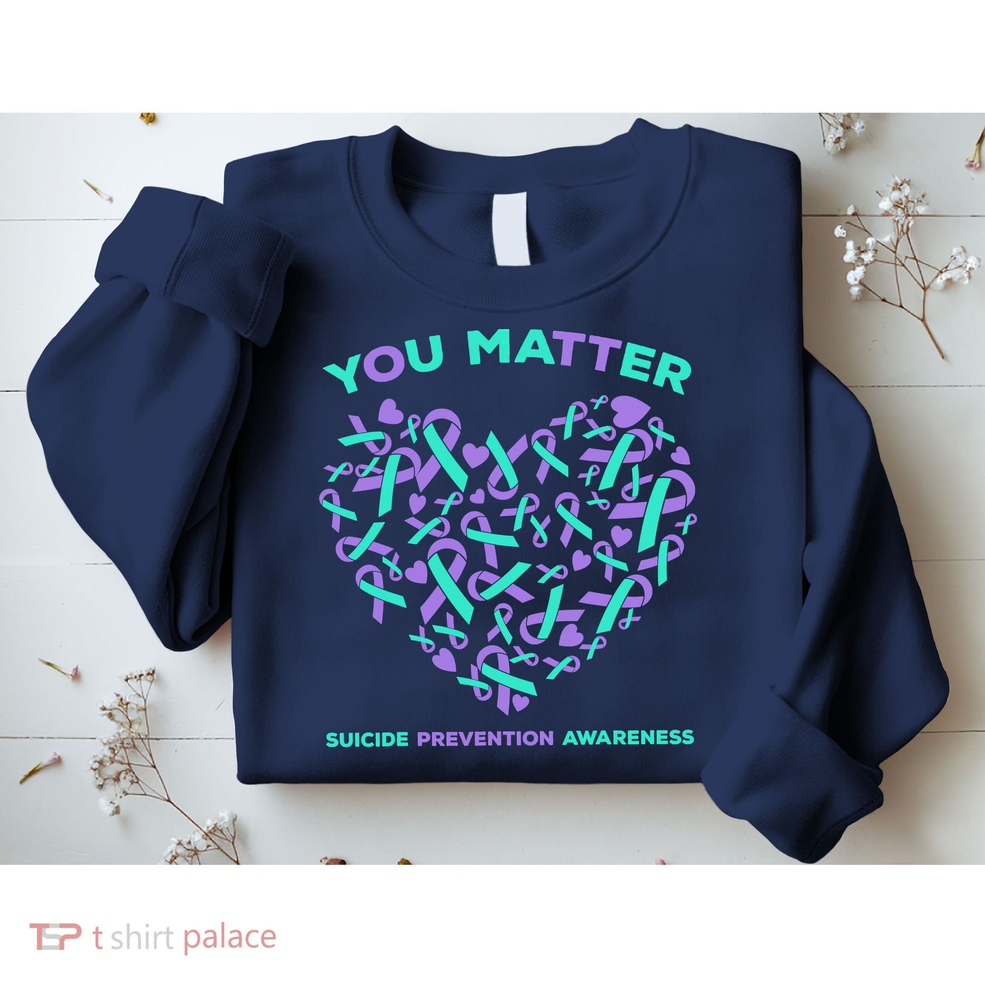 Suicide Prevention Awareness Teal Purple Ribbon You Matter Sweatshirt