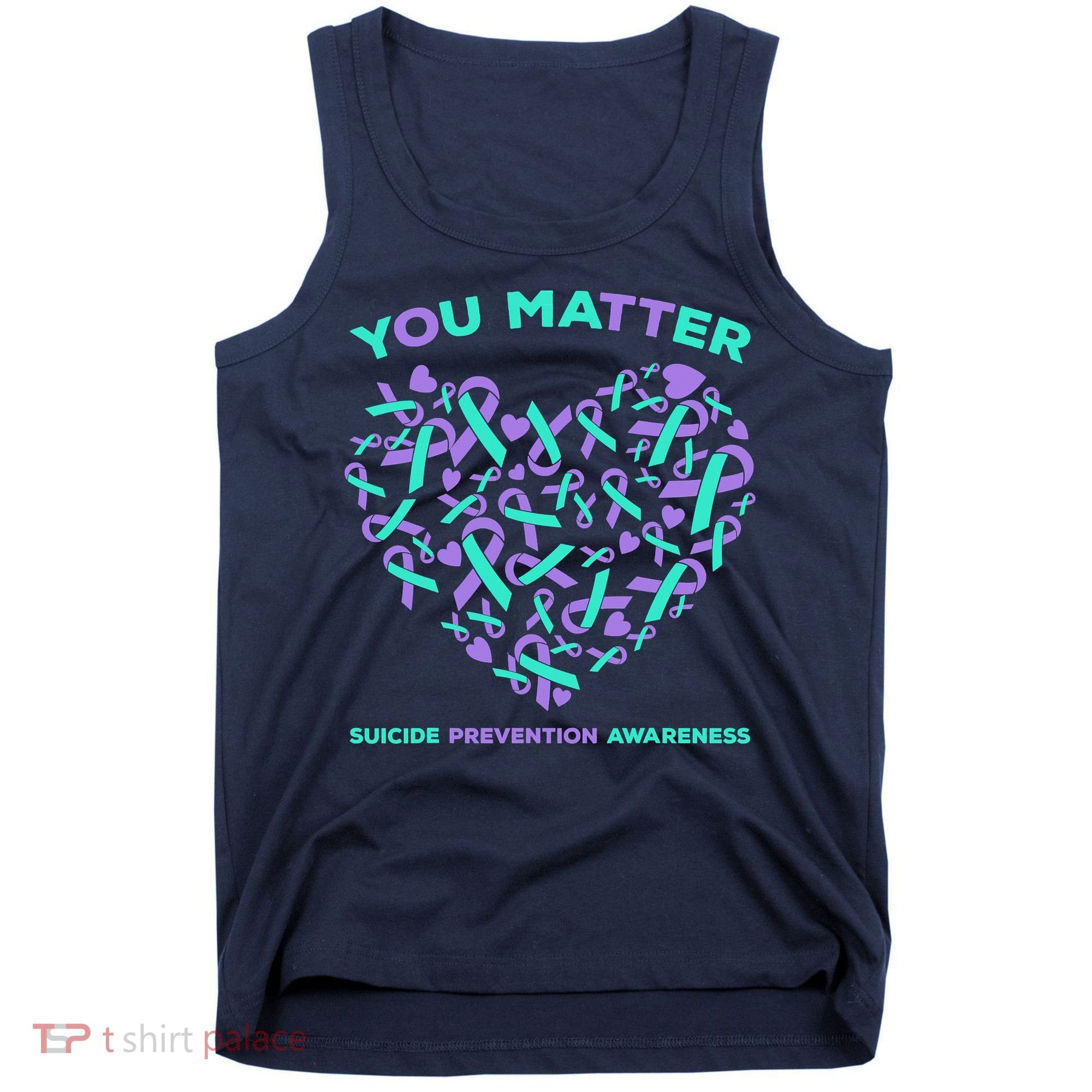 Suicide Prevention Awareness Teal Purple Ribbon You Matter Tank Top