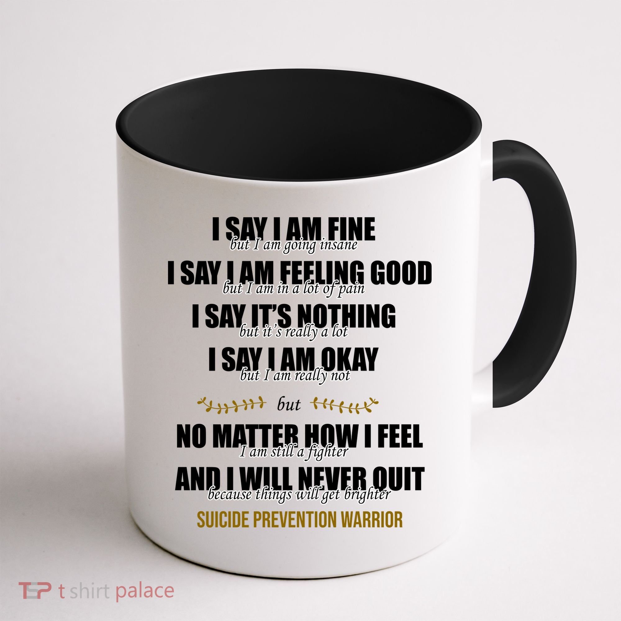 Suicide Prevention Awareness Warrior Quote Coffee Mug