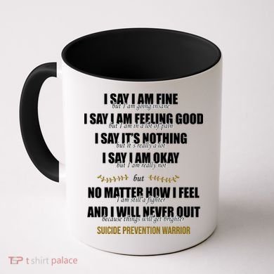 Suicide Prevention Awareness Warrior Quote Coffee Mug