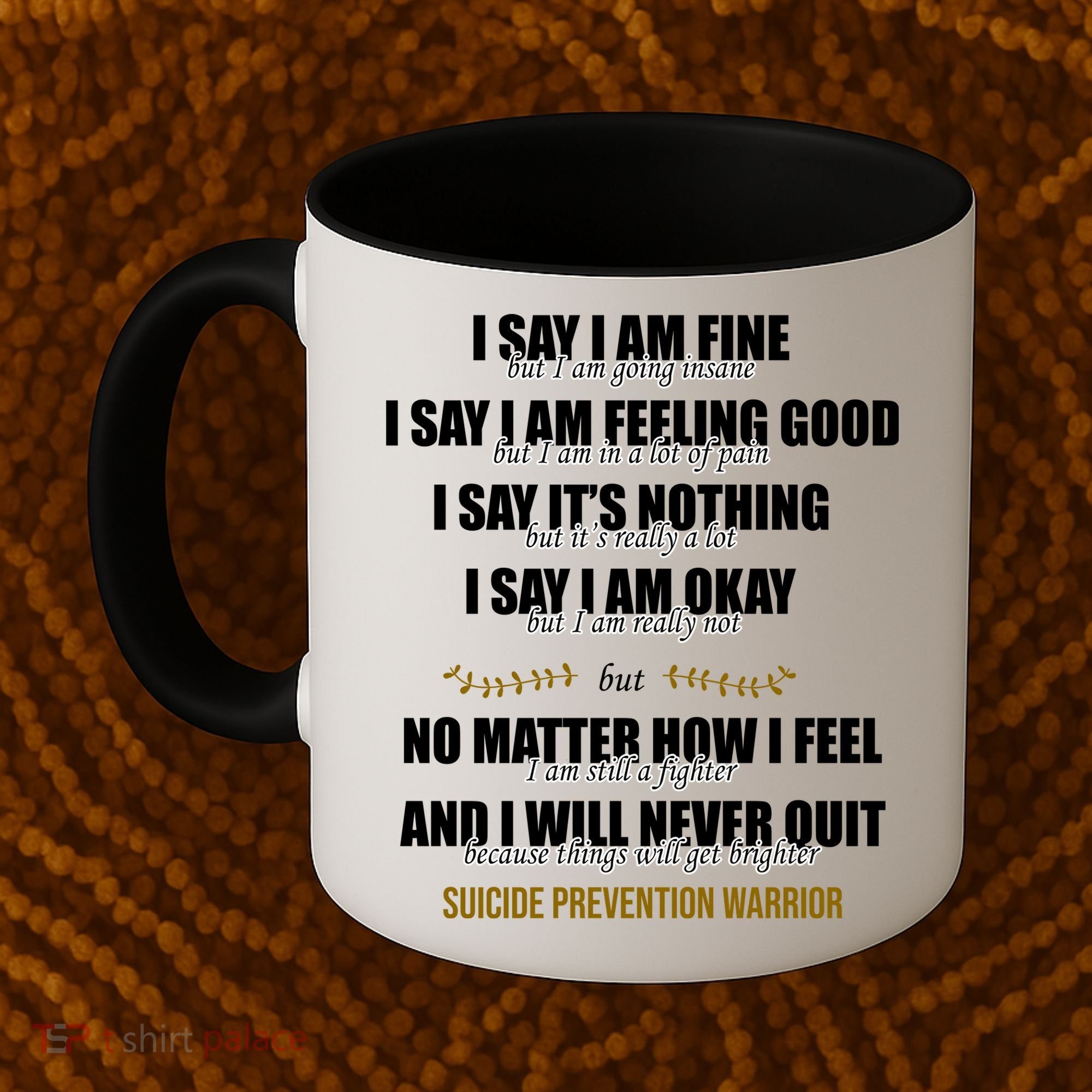 Suicide Prevention Awareness Warrior Quote Coffee Mug