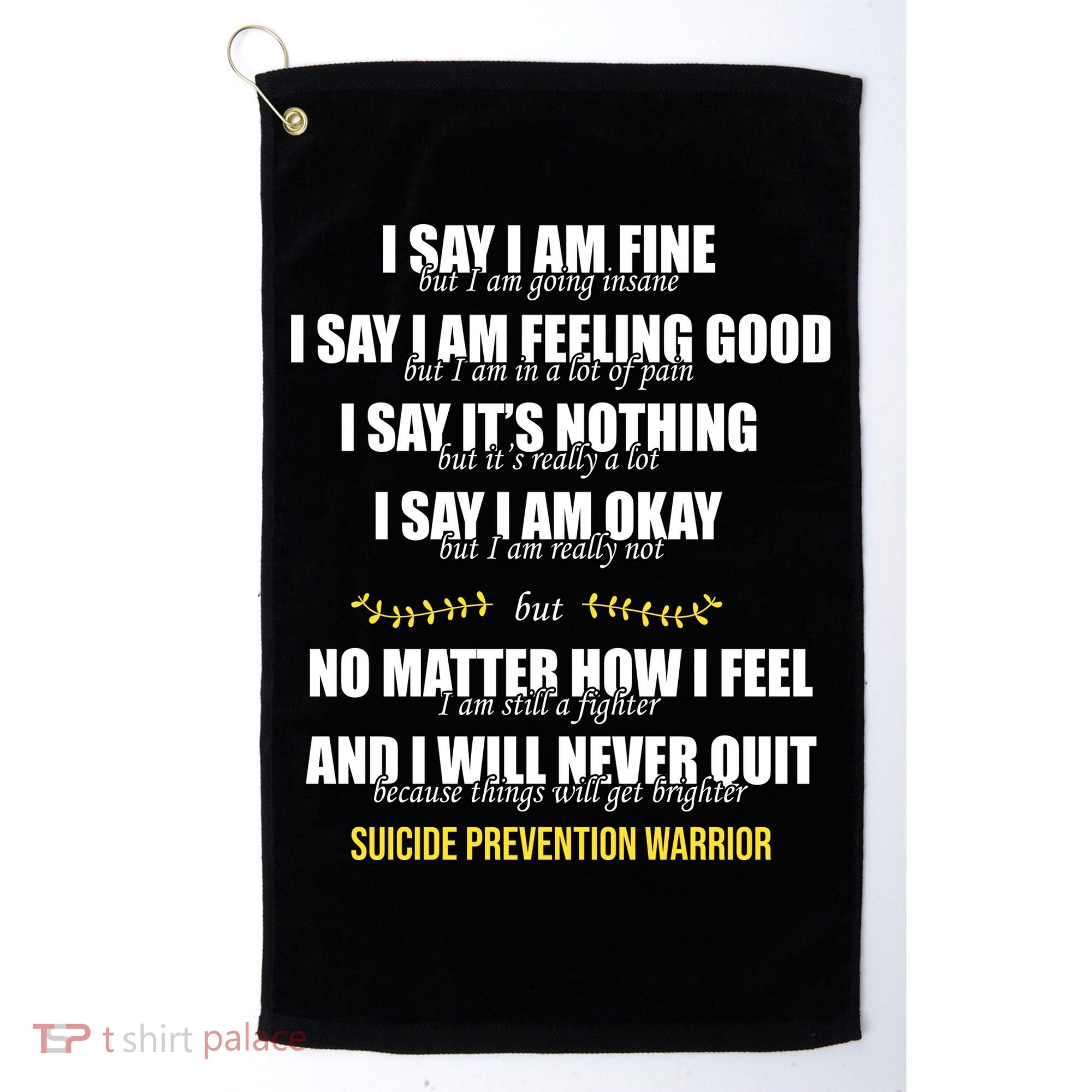 Suicide Prevention Awareness Warrior Quote Golf Towel