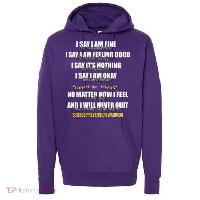 Suicide Prevention Awareness Warrior Quote Hoodie