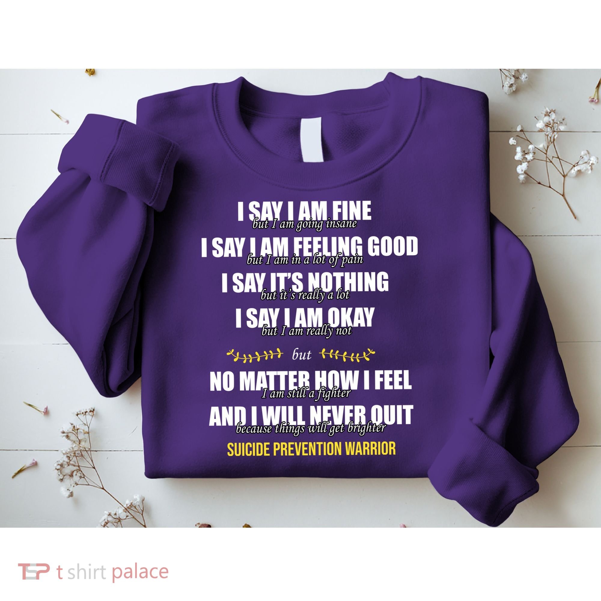 Suicide Prevention Awareness Warrior Quote Sweatshirt