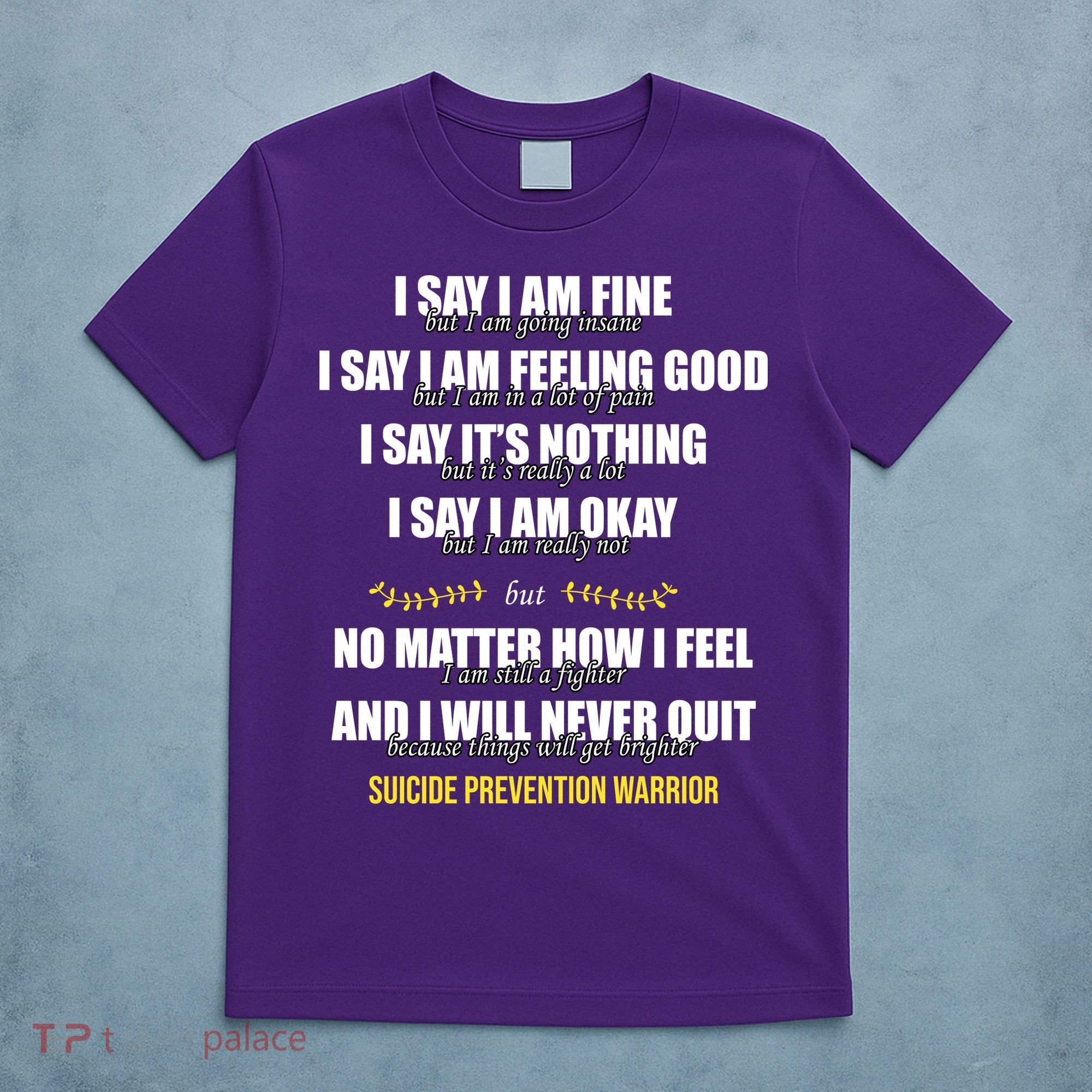 Suicide Prevention Awareness Warrior Quote T-Shirt