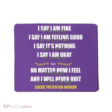 Suicide Prevention Awareness Warrior Quote Mousepad