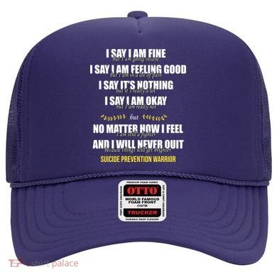 Suicide Prevention Awareness Warrior Quote Hat
