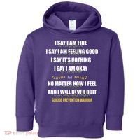Suicide Prevention Awareness Warrior Quote Toddler Hoodie thumb 0