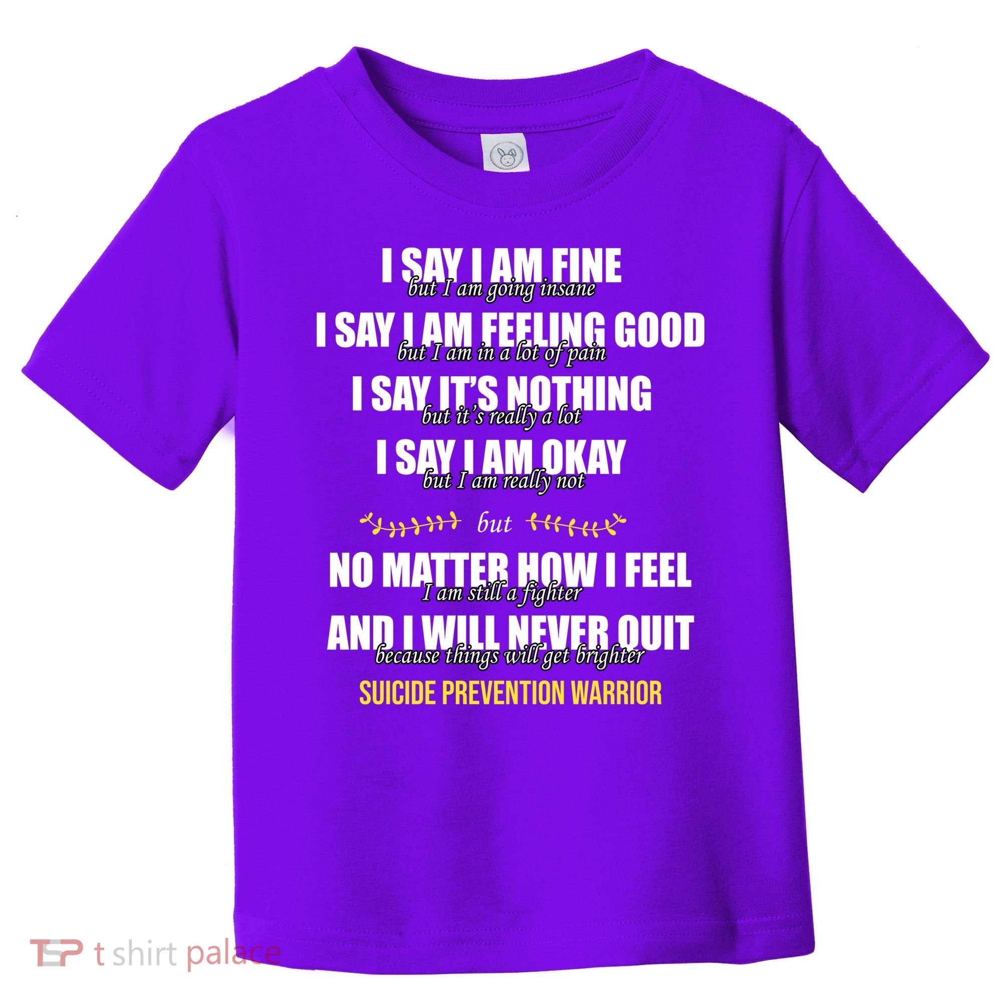 Suicide Prevention Awareness Warrior Quote Toddler T-Shirt