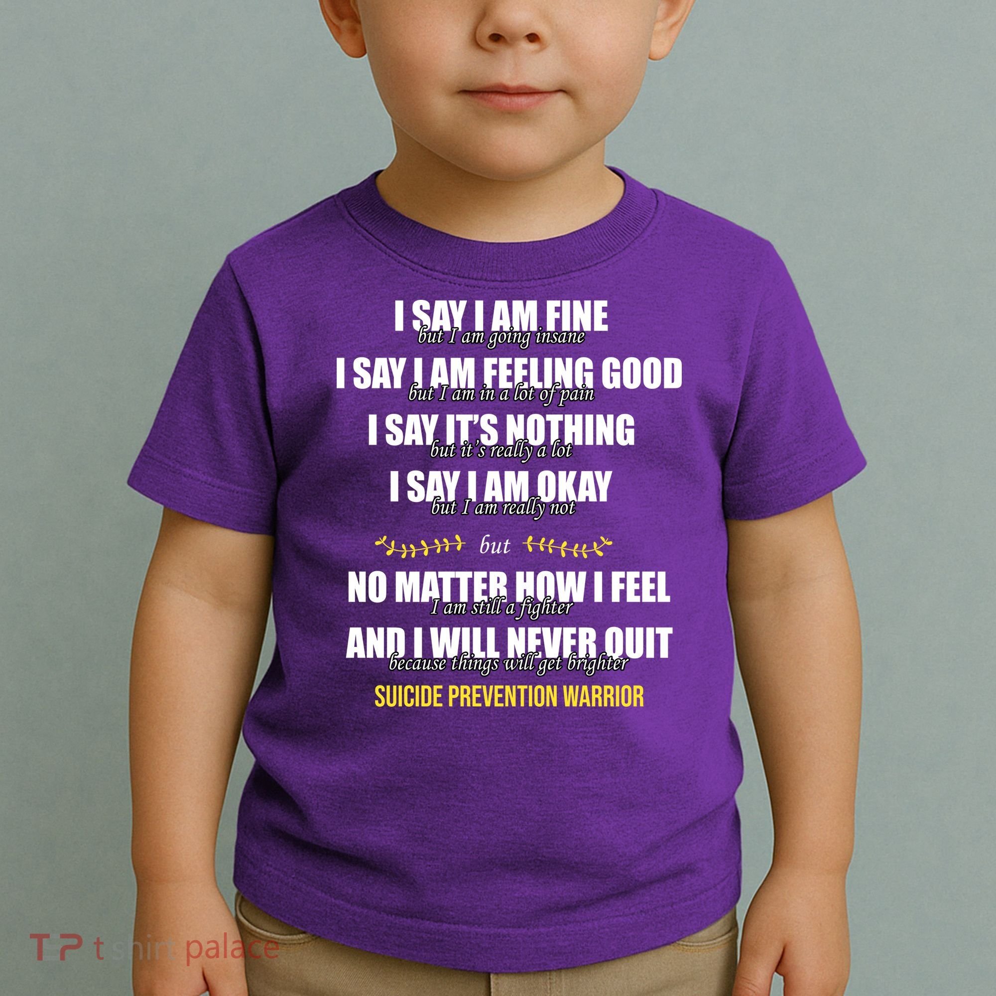 Suicide Prevention Awareness Warrior Quote Toddler T-Shirt