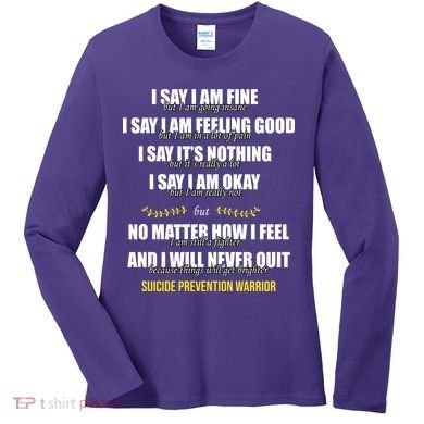 Suicide Prevention Awareness Warrior Quote Women's Long Sleeve Shirt