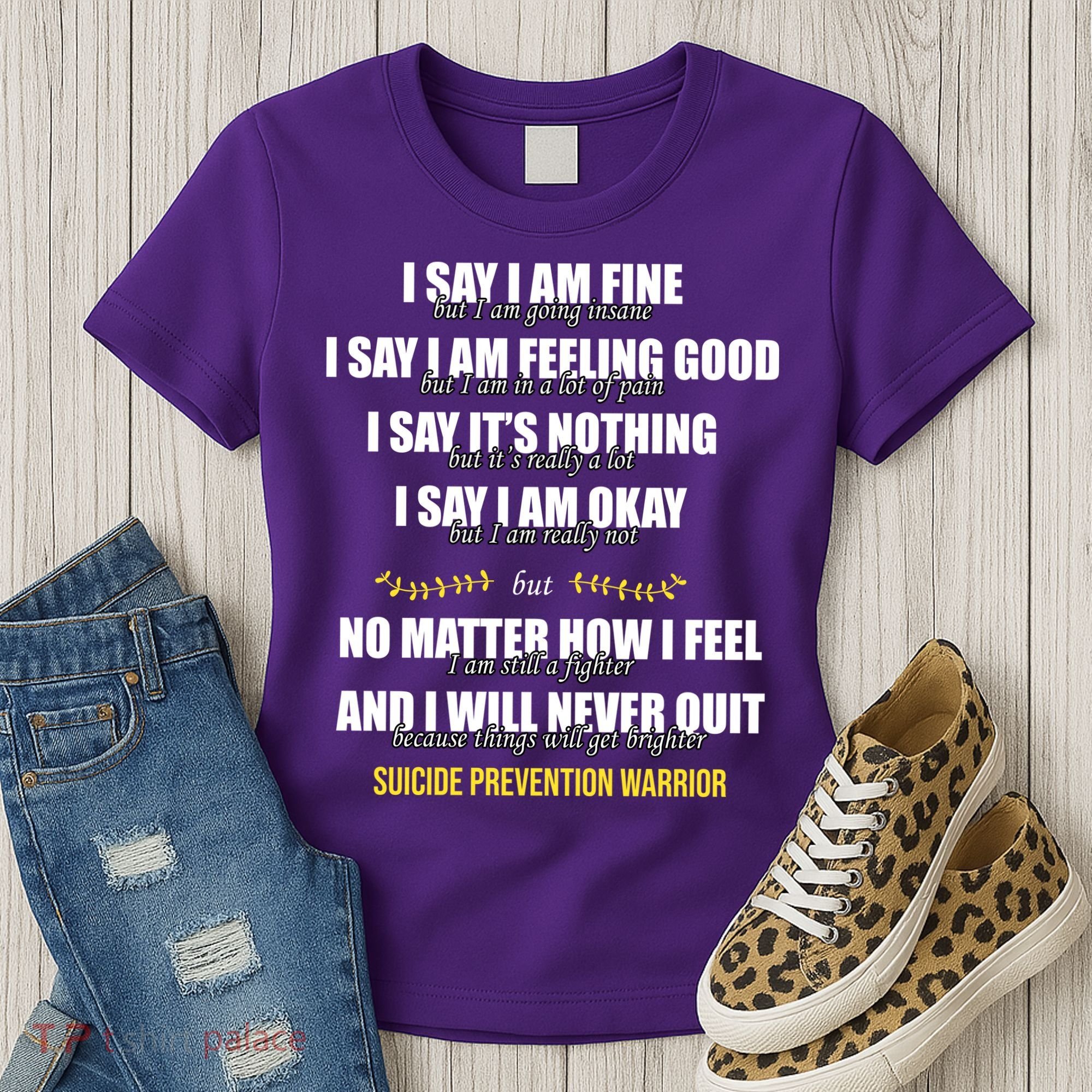 Suicide Prevention Awareness Warrior Quote Women's T-Shirt