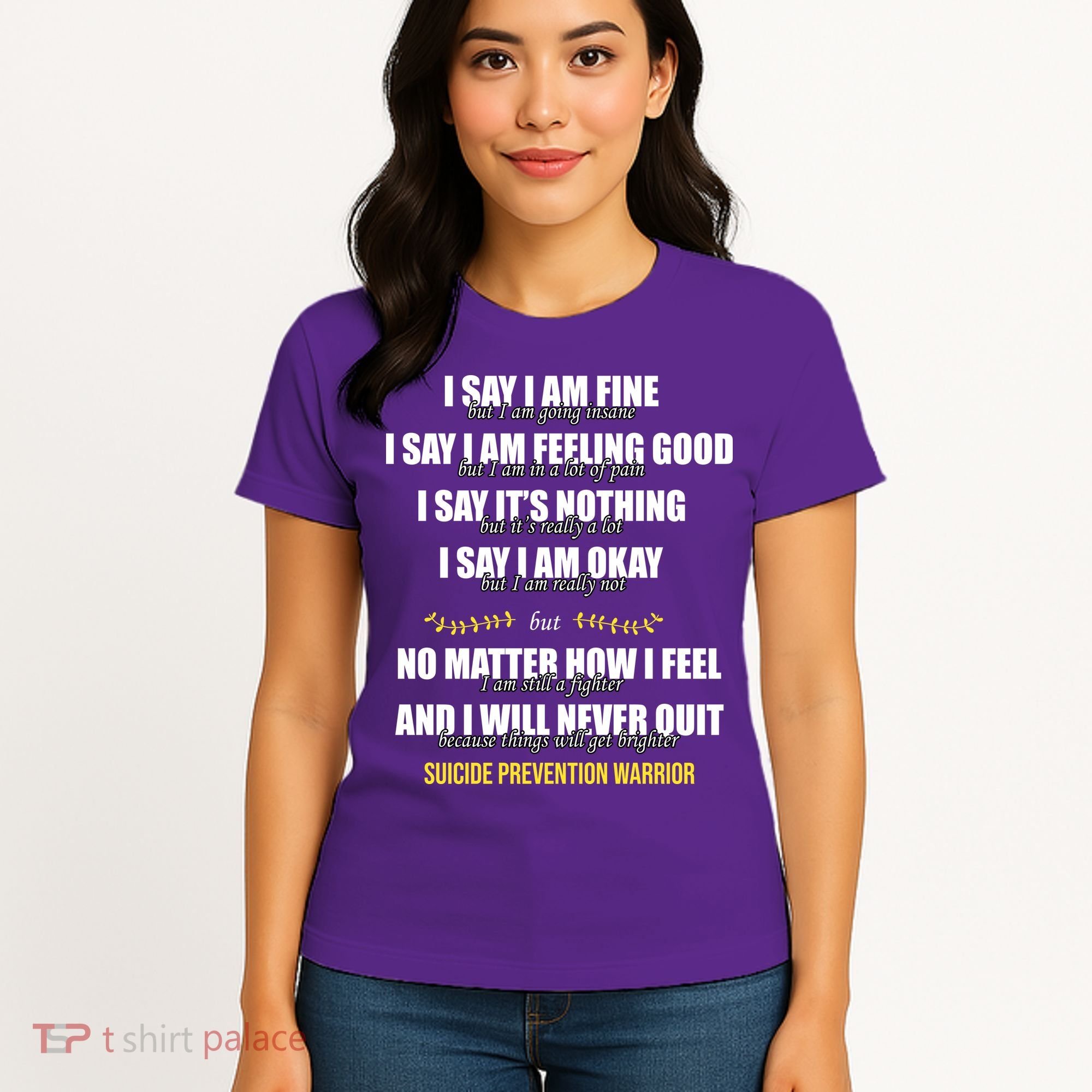 Suicide Prevention Awareness Warrior Quote Women's T-Shirt