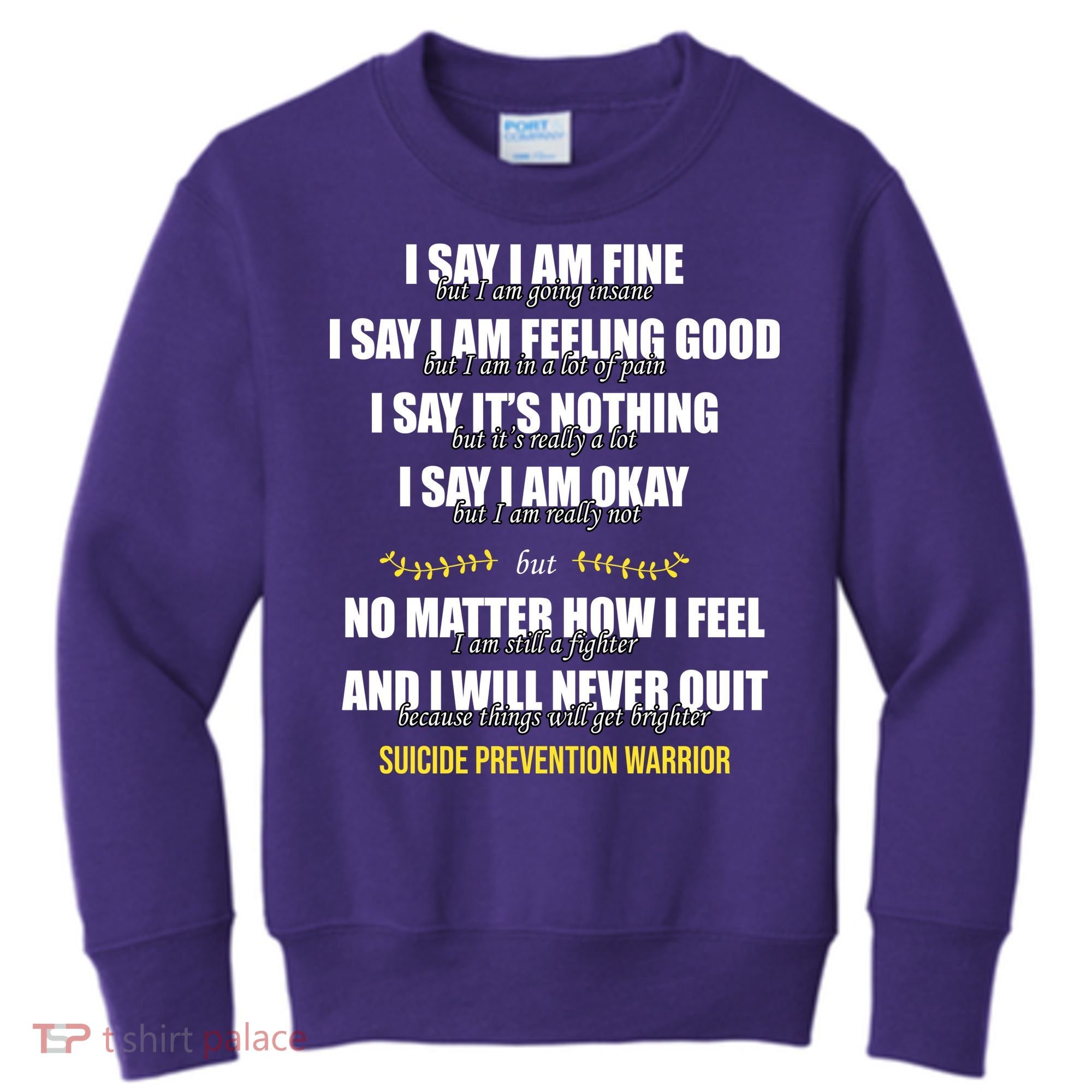 Suicide Prevention Awareness Warrior Quote Kids Sweatshirt