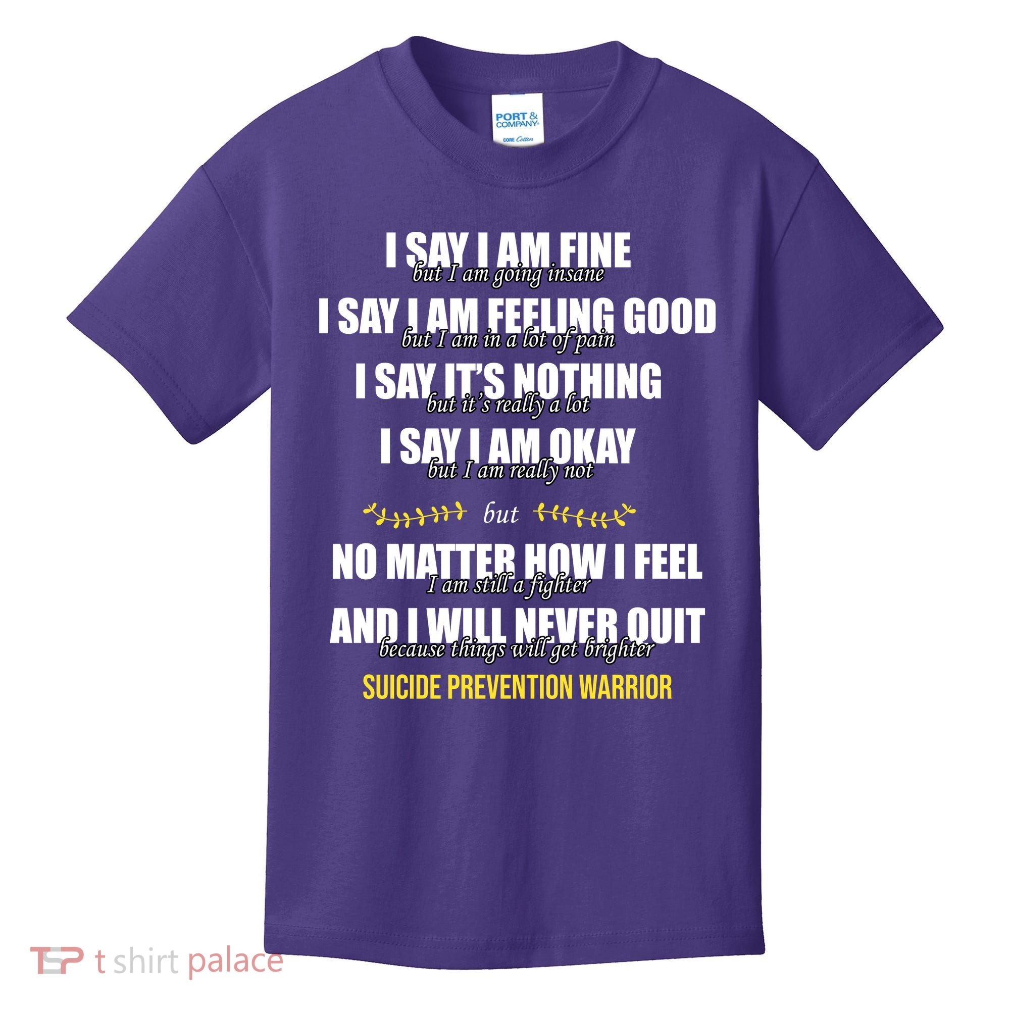 Suicide Prevention Awareness Warrior Quote Kids T-Shirt