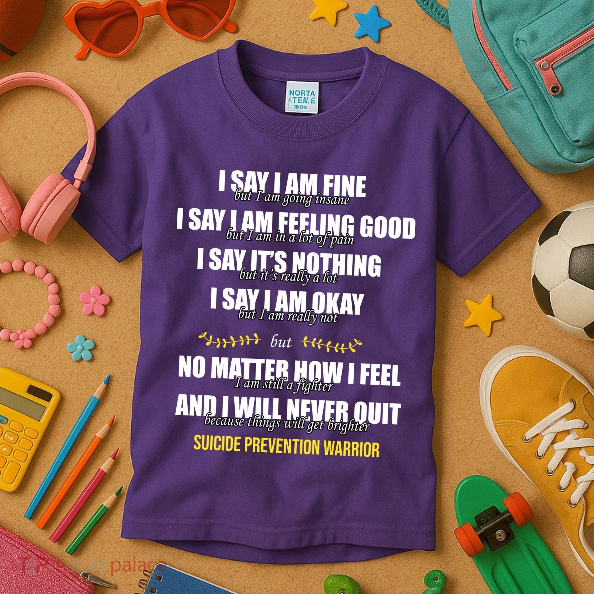Suicide Prevention Awareness Warrior Quote Kids T-Shirt