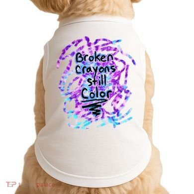 Suicide Prevention Awareness Broken Crayons Still Color Doggie Tank