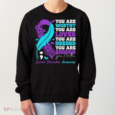 Suicide Prevention Awareness Positive Motivational Support Gift Women's Sweatshirt