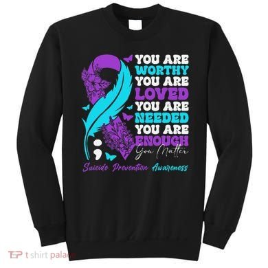 Suicide Prevention Awareness Positive Motivational Support Gift Sweatshirt