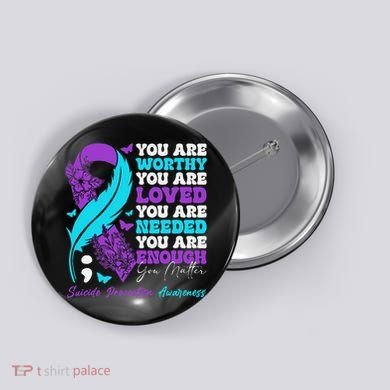 Suicide Prevention Awareness Positive Motivational Support Gift Button