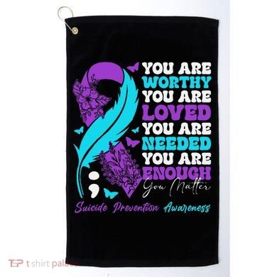 Suicide Prevention Awareness Positive Motivational Support Gift Golf Towel