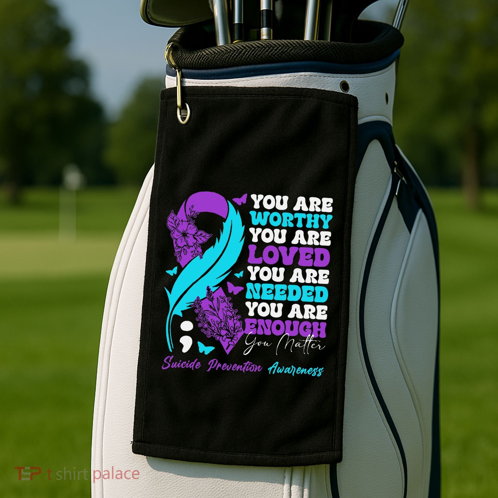 Suicide Prevention Awareness Positive Motivational Support Gift Golf Towel