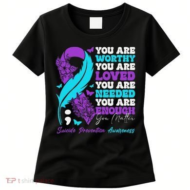 Suicide Prevention Awareness Positive Motivational Support Gift Women's T-Shirt