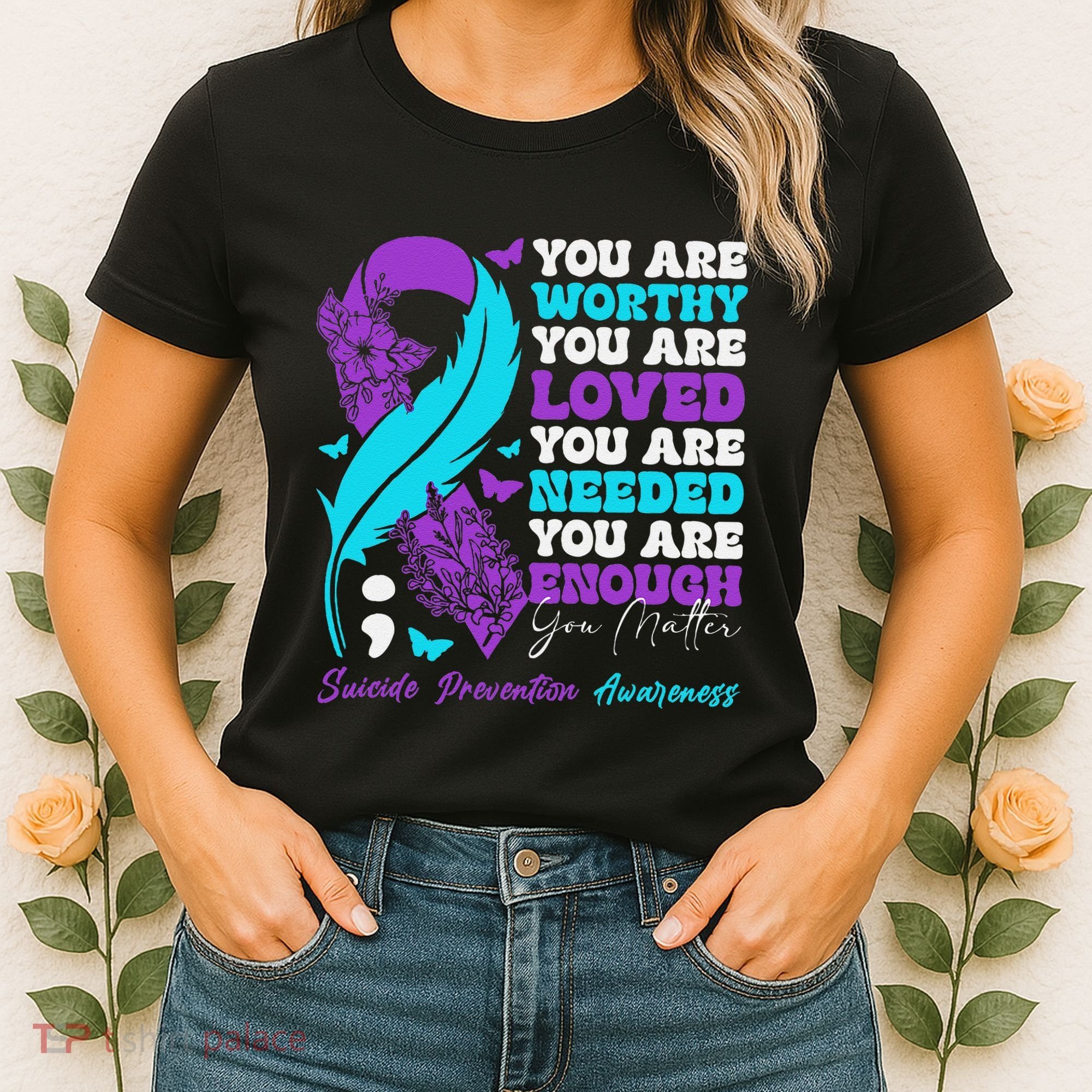 Suicide Prevention Awareness Positive Motivational Support Gift Women's T-Shirt