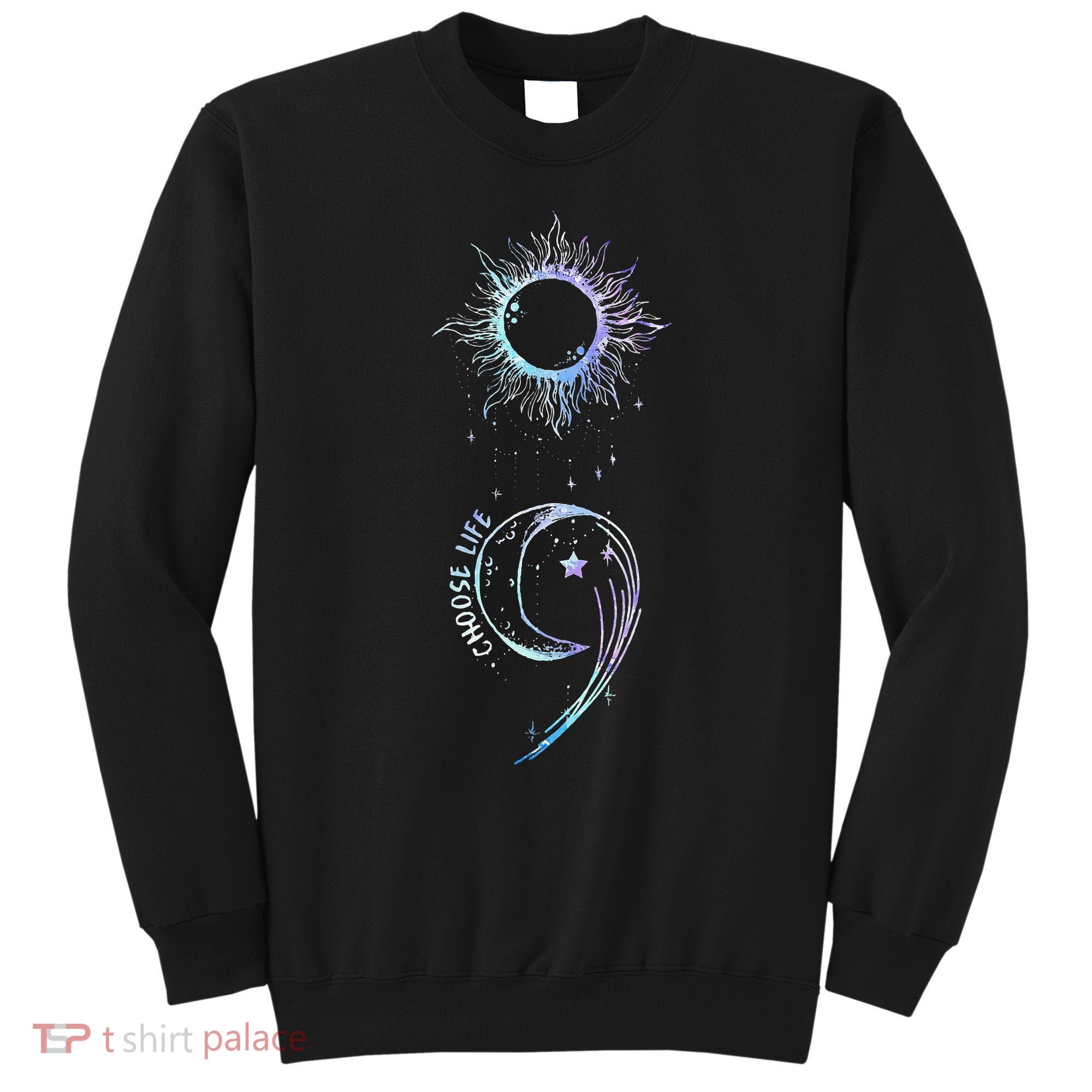 Suicide Prevention Awareness Choose Life Semicolon Gothic Sweatshirt