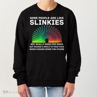 Some People Are Like Slinkies Funny Sarcastic  Women's Sweatshirt thumb 0