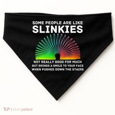 Some People Are Like Slinkies Funny Sarcastic  USA-Made Doggie Bandana